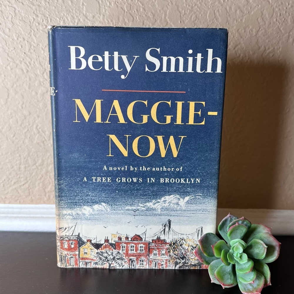 Vintage 1958 “Maggie Now” by Betty Smith, First Edition, Book Club, Literary